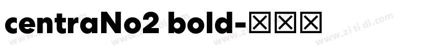 centraNo2 bold字体转换